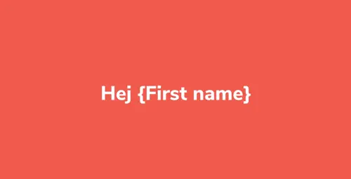 hej {First name}